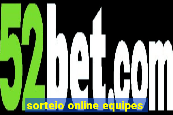 sorteio online equipes